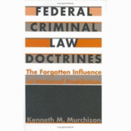 Federal Criminal Law Doctrines: The Forgotten Influence of National Prohibition