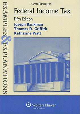 Federal Income Tax - Bankman, Joseph, and Griffith, Thomas D, and Pratt, Katherine