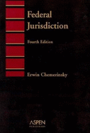 Federal Jurisdiction - Chemerinsky, Erwin