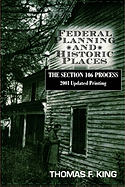 Federal Planning and Historic Places: The Section 106 Process