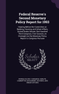 Federal Reserve's Second Monetary Policy Report for 1993: Hearing Before the Committee on Banking, Housing, and Urban Affairs, United States Senate, One Hundred Third Congress, First Session, on Oversight on the Monetary Policy Report to Congress Pursuan