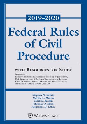Federal Rules of Civil Procedure with Resources for Study: 2019-2020 Statutory Supplement - Subrin, Stephen N, and Minow, Martha L, and Brodin, Mark S