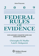 Federal Rules of Evidence with Advisory Committee Notes and Legislative History, 2009 Edition