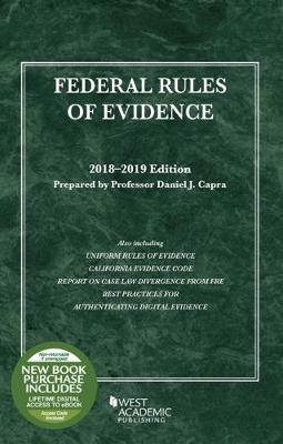 Federal Rules of Evidence, with Faigman Evidence Map, 2018-2019 Edition - Capra, Daniel