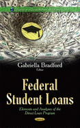 Federal Student Loans: Elements & Analyses of the Direct Loan Program