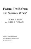 Federal tax reform, the impossible dream?