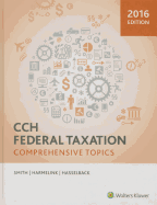 Federal Taxation 2016: Comprehensive Topics