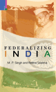 Federalising Indian Politics in the Age of Globalization: Problems and Prospects