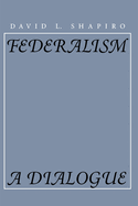 Federalism: A Dialogue