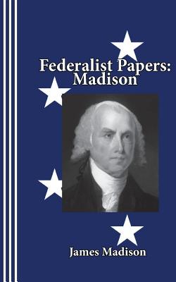 Federalist Papers: Madison - Newborn, Sasha (Introduction by), and Madison, James