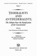Federalists and Antifederalists: The Debate Over the Ratification of the Constitution - Kaminski, John P. (Editor), and Leffler, Richard (Editor)