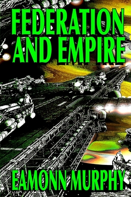 Federation and Empire - Murphy, Eamonn