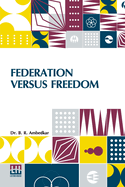 Federation Versus Freedom