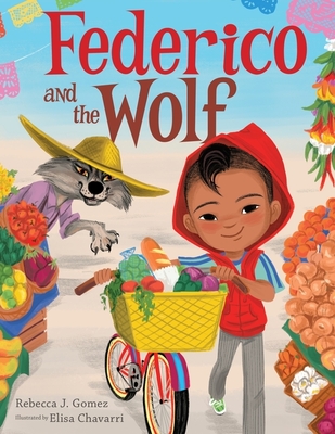Federico and the Wolf - Gomez, Rebecca J