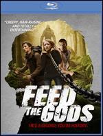 Feed the Gods [Blu-ray]