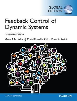 Feedback Control of Dynamic Systems, Global Edition - Franklin, Gene, and Powell, J, and Emami-Naeini, Abbas