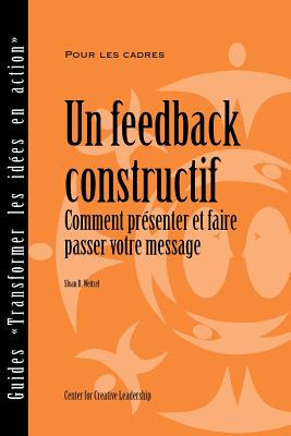 Feedback That Works: How to Build and Deliver Your Message, First Edition (French) - Weitzel, Sloan R