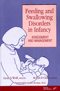 Feeding and Swallowing Disorders in Infancy: Assessment and Management - Wolf, Lynn S, and Glass, Robin P, and Bosma, James F, Dr. (Foreword by)