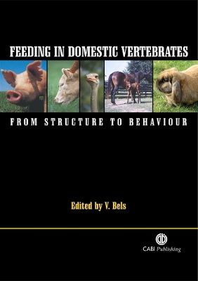 Feeding in Domestic Vertebrates: From Structure to Behaviour - Bels, Vincent (Editor)