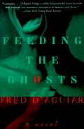 Feeding the Ghosts - D'Aguiar, Fred