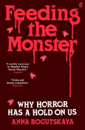Feeding the Monster: Why horror has a hold on us