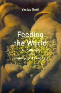 Feeding the World: A Challenge for the Twenty- First Century