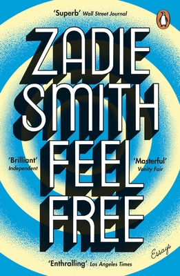 Feel Free: Essays - Smith, Zadie