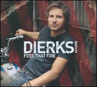 Feel That Fire - Dierks Bentley