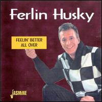 Feelin' Better All Over - Ferlin Husky