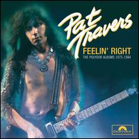 Feelin' Right: The Polydor Albums 1975-1984 - Pat Travers