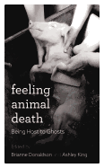 Feeling Animal Death: Being Host to Ghosts