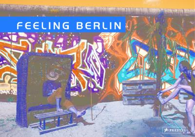 Feeling Berlin - Hohmuth, Jurgen