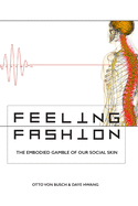 Feeling Fashion: The embodied gamble of our social skin