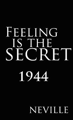 Feeling Is the Secret 1944 - Neville