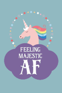 Feeling Majestic AF: Unicorn Journal