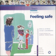 Feeling Safe: Tina's Story - Byrne, Sheila, and Rawlings, Sarah, and Chambers, Leigh