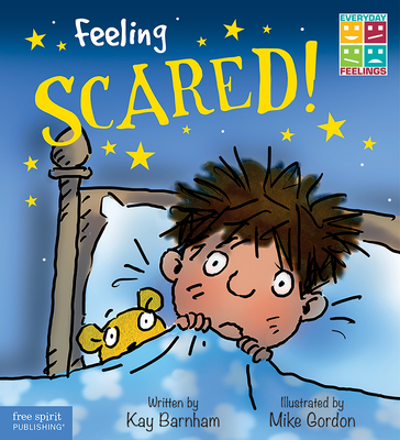 Feeling Scared! - Barnham, Kay, and Gordon, Mike (Illustrator)