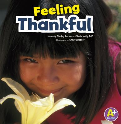 Feeling Thankful - Rotner, Shelley, and Kelly, Sheila