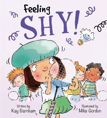 Feelings and Emotions: Feeling Shy - Barnham, Kay