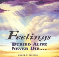 Feelings Buried Alive Never Die - Truman, Karol K