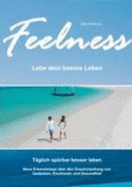 Feelness-Lebe Dein Bestes Leben [Gebundene Ausgabe] Elke Schwarz (Autor) - Elke Schwarz (Autor)