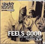 Feels Good (Don't Worry Bout A Thing) [3 Track CD/12" Single]