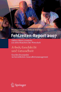 Fehlzeiten-Report 2007: Arbeit, Geschlecht Und Gesundheit