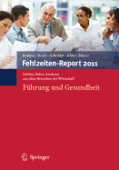 Fehlzeiten-Report 2011: Fuhrung Und Gesundheit