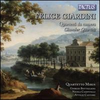 Felice Giardini: Quartetti da camera (Chamber Quartets) - Attilio Cantore (harpsichord); Giorgio Bottiglioni (viola); Nicola Campitelli (flute); Quartetto Mirus