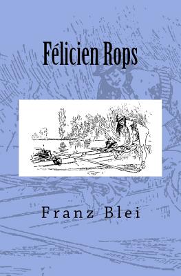 Felicien Rops: Originalausgabe Von 1908 - Blei, Franz