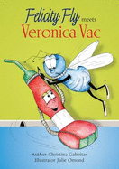 Felicity Fly Meets Veronica Vac - Gabbitas, Christina