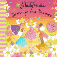 Felicity Wishes: Dress-Up and Dramas