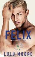 Felix: A New York Players Novel