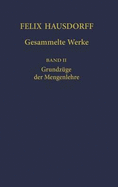 Felix Hausdorff - Gesammelte Werke Band II: Grundzge der Mengenlehre